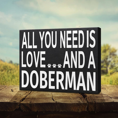 JennyGems Gift for Doberman Lover, All You Need Is Love and a Doberman Wooden Sign, Doberman Dog, Shelf Decor and Wall Hanging, Made in USA...
