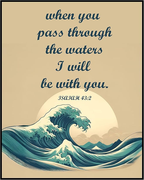 Posterizer 1 pcs-Isaiah 43:2-I Will Be With You-Bible Verses-Religious Posters-Gifts for Christians - Decor for Church, Sunday School Classroom- U...