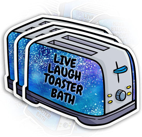 Set 3PCS - Live Laugh Toaster Bath Sticker Funny Toaster Quote Joke Sarcastic Mental Health 2" Die-Cut Waterproof Vinyl Sticker for Water Bottle T...