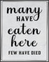 Posterizer 1 pcs-Kitchen Print-Funny Quotes-many have eaten here-Kitchen & Bar Art-Comedy Art-Art Poster Print for Home, Office, Store, Bar- unfra...