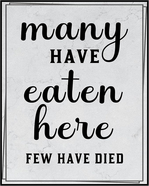 Posterizer 1 pcs-Kitchen Print-Funny Quotes-many have eaten here-Kitchen & Bar Art-Comedy Art-Art Poster Print for Home, Office, Store, Bar- unfra...