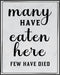 Posterizer 1 pcs-Kitchen Print-Funny Quotes-many have eaten here-Kitchen & Bar Art-Comedy Art-Art Poster Print for Home, Office, Store, Bar- unfra...