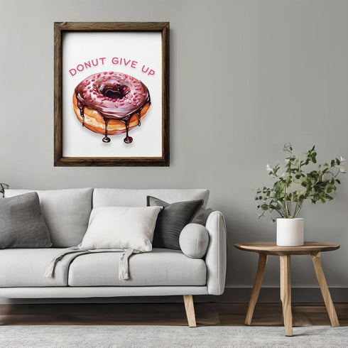 Posterizer 1 pcs-donut give up- funny unique quote-Comedy Art-Motivational & Inspirational Art-Gift for Daughter, Son, Kids-decor for Girls, Teens...