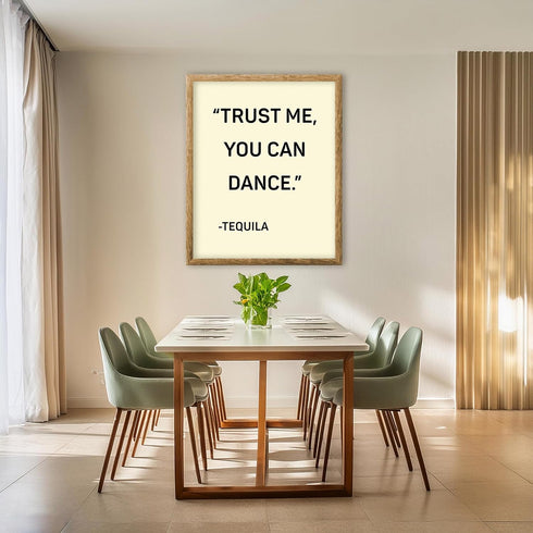Posterizer 1 pcs-Trust Me You Can Dance- Tequila-Kitchen & Bar Art-Artistic Word Art-Art Poster Print for Home, Office, Store, Bar- UNFRAMED Wall ...