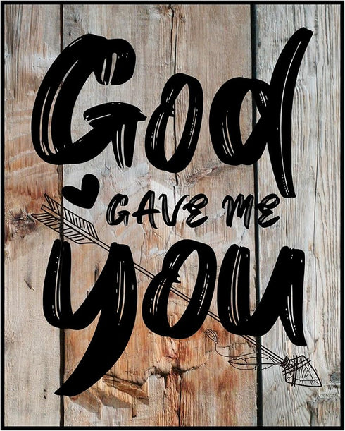 Posterizer 1 pcs-God gave me you-Romantic Art-Religious Posters-Gifts for Women-Gifts for Christians - Gift for Anniversary, Engagement or Wedding...