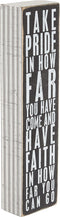 Primitives by Kathy 22677 Pinstriped Trimmed Box Sign, 3" x 12", Take Pride In How Far You Have Come...