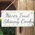 Meijiafei Never Trust A Skinny Cook - PVC Sign/Plaque Fun Kitchen Decor 10"x5"...