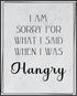 Posterizer 1 pcs-Kitchen Print-Funny Quotes-sorry I was hangry-Kitchen & Bar Art-Comedy Art-Art Poster Print for Home, Office, Store, Bar- unframe...