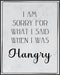 Posterizer 1 pcs-Kitchen Print-Funny Quotes-sorry I was hangry-Kitchen & Bar Art-Comedy Art-Art Poster Print for Home, Office, Store, Bar- unframe...