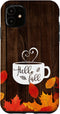 Hello Fall Coffee Mug Autumn Leaves Happy Fall Feeling Case for iPhone 11...