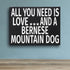 JennyGems Bernese Mountain Dog Gifts, All You Need is Love and a Bernese Mountain Dog, Shelf Decor and Wall Hanging, Made in USA...