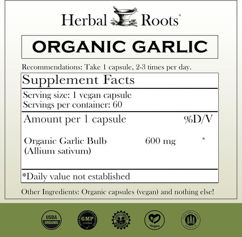 Herbal Roots Organic Whole Bulb Garlic Pills - Potent Extra Strength | 600 mg - 60 Organic Vegan Capsules...