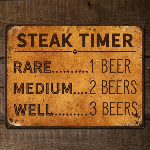 Steak Timer - Rare 1 Beer, Medium 2 beers, Well Done 3 Beers, 8.5 x 11.5 Inch Aluminum Sign, Funny Beer Signs, Man Cave, Brewery, Bar, Decor & Gif...