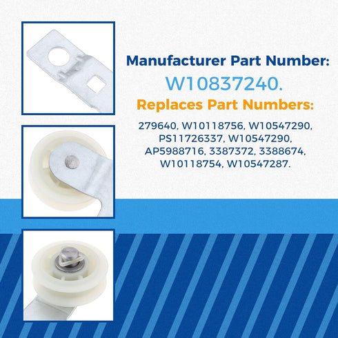 W10837240 Dryer Idler Pulley with Bracket, Replacement for Whirlpool, Kenmore, Replace 279640 W10118756 W10547290 PS11726337 3387372 3388674 W10118754