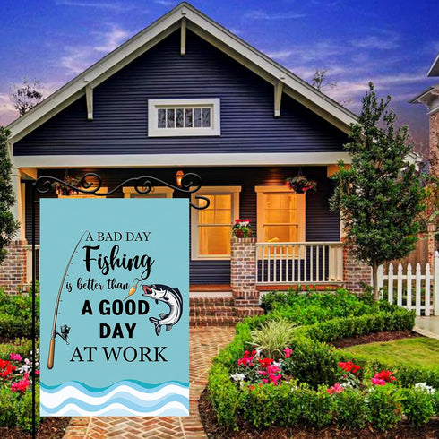 Funny Fishing Garden Flag-A Bad Day is Better Than A Good at Work Sign -With Fisherman Theme Party Decor , Birthday Retirement Lawn Indoor and Out...