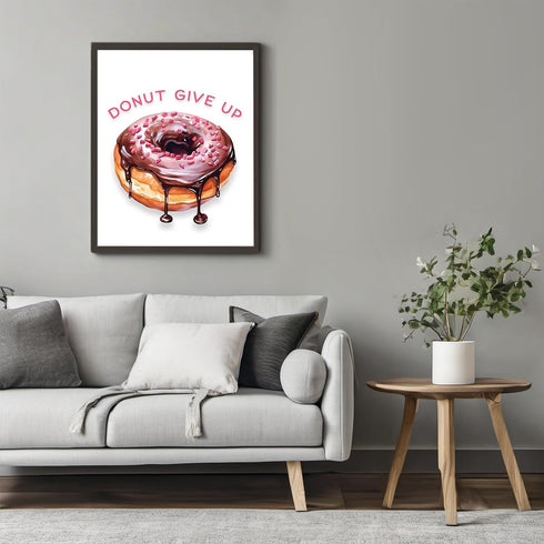 Posterizer 1 pcs-donut give up- funny unique quote-Comedy Art-Motivational & Inspirational Art-Gift for Daughter, Son, Kids-decor for Girls, Teens...