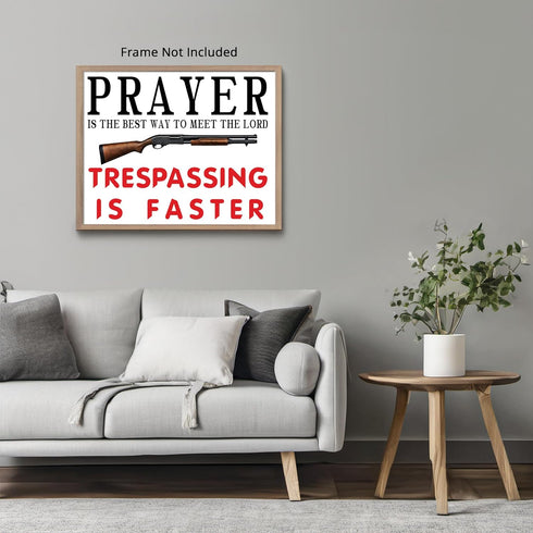 Posterizer 1 pcs-Best Way To The Meet Lord-No Tresspassing Gun SIgn-Comedy Art-Gift for Gun, Firearm Enthusiasts- unframed wall art...