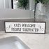 Cats Welcome People Tolerated - Wooden Sign With Metal - Cat Mom Gifts - Cool Gifts For Cat Lovers - Cat Decor - Crazy Cat Lady Gift...