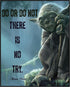 Posterizer 1 pcs-Master Yoda Quotes-Do or do not , there is no try-Movie & Cinema Art-Motivational & Inspirational Art-Gift for movie lovers- UNFR...