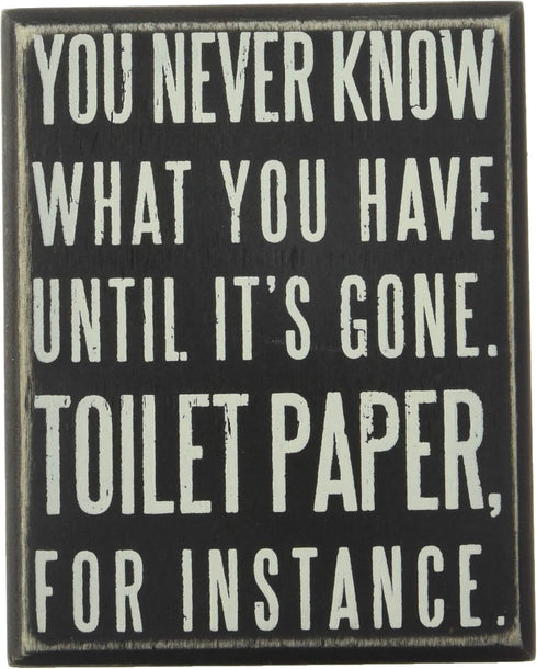 Primitives by Kathy Wooden Box Sign - Funny Bathroom Sayings, Wall Art/Home Decor, Farmhouse Style, Housewarming Gift, 4x5 IN...