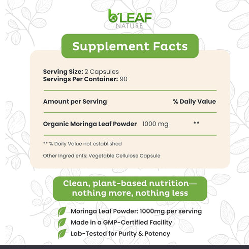 B'LEAF NATURE Organic Moringa Pure Capsules 1000mg, 180 Count – Moringa Capsules with Organic Olefeira Powder for Immune Support, Energy & Balance...
