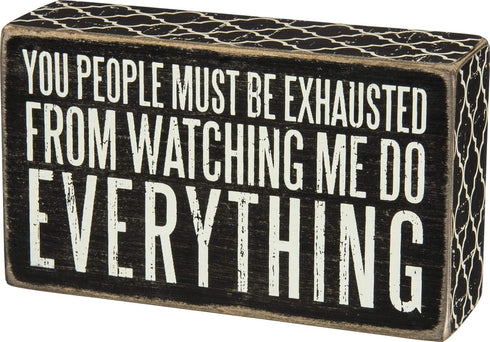 Primitives by Kathy 28618 Lattice Trimmed Box Sign, 20 x 17-Inches, Must Be Exhausted...