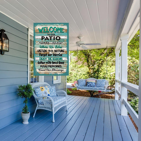 Welcome to Our Patio Where We Relax, Yard Sign Porch Backyard Garden Wall Decor Sign Plaque Outdoor for Home Fence 8 X 12 Inches...