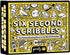 Six Second Scribbles: The frantically Fast and fantastically Fun Drawing Game | A Family Friendly Party Game for Children, Teens and Adults (Six S...