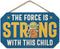 Disney Star Wars The Mandalorian Baby Yoda Hanging Wood Sign - The Force is Strong With This Child...