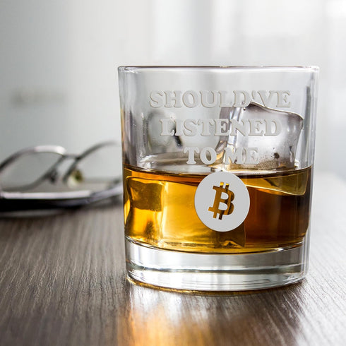Shouldve Listened Bitcoin Round Rocks Glass - Crypto Gift, Satoshi...