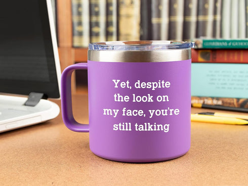 KLUBI Funny Mugs for Women- Yet Despite the Look on My Face Purple 14oz Stainless Steel Coffee Tumbler with Lid - Cute Idea for Sarcastic, Sarcasm...