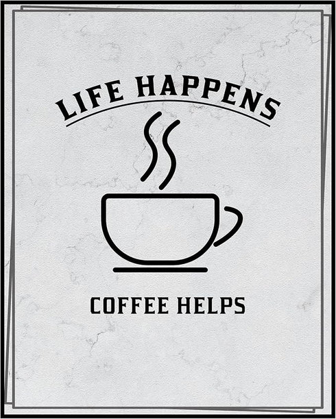 Posterizer 1 pcs-Kitchen Print-Funny Quotes-life happens, coffee helps-Kitchen & Bar Art-Comedy Art-Art Poster Print for Home, Office, Store, Bar-...