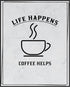 Posterizer 1 pcs-Kitchen Print-Funny Quotes-life happens, coffee helps-Kitchen & Bar Art-Comedy Art-Art Poster Print for Home, Office, Store, Bar-...