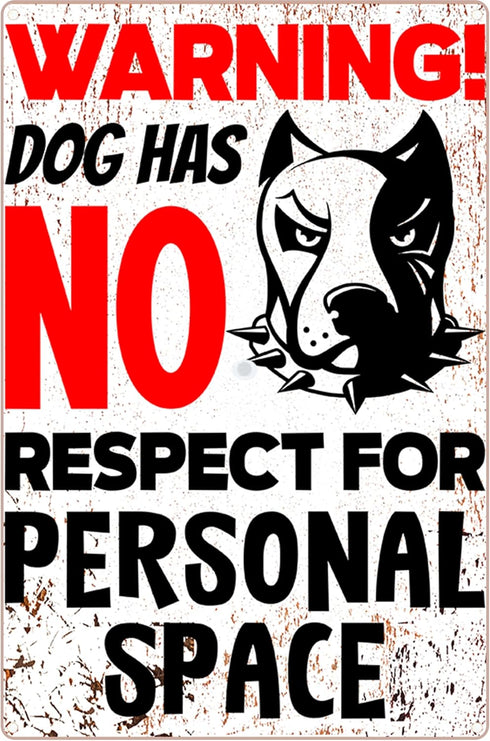 Beware Of Dog Signs For Fence Dog Has No Respect For Personal Space Tin Sign Dog Guard Warning Metal Signs Funny Security Sign Outdoor Decor Gifts...