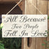 Meijiafei All Because Two People Fell in Love PVC Sign Wedding 10"x5"...