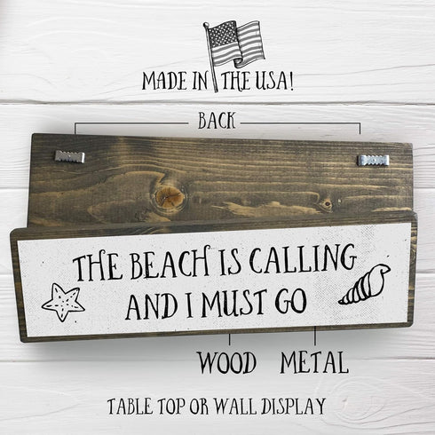 Beach Wood Signs (Medium - Wood And Metal, The Beach Is Calling And I Must Go)...