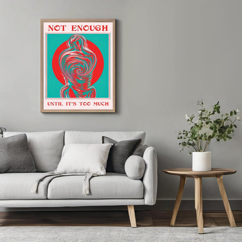 Posterizer 1 pcs-Not enough until it's too much-Trippy Retro Print-Abstract & Modern Art-GIft for Men Women Teens-Living Room Bedroom Decor- unfra...