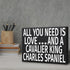 JennyGems All You Need Is Love and a Cavalier King Charles - Wooden Dog Lover Gift Sign - Christmas Gift for Cavalier Owners - Rustic Shelf Decor ...