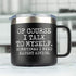 JENVIO Funny Travel Mugs Fathers Day | Of Course I talk to Myself | Laser Etched Stainless Steel Coffee Mug Tumbler | Dad Old Boss Grumpy | Unique...