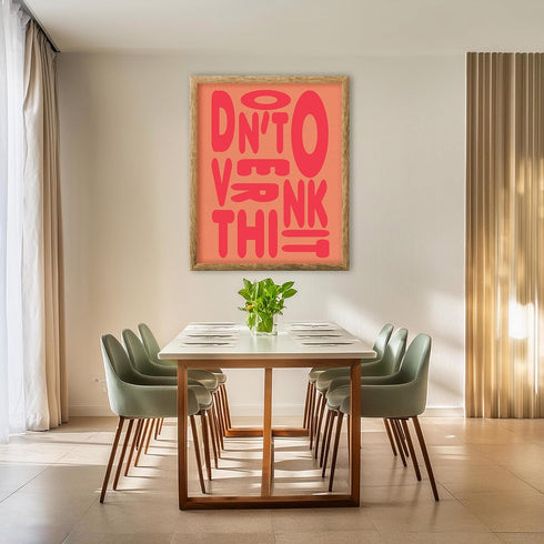 Posterizer 1 pcs-DONT OVERTHINK IT-modern vibrant print-Abstract & Modern Art-Quotes and Poems-Gift for Men Women Entrepreneur Teens - unframed wa...