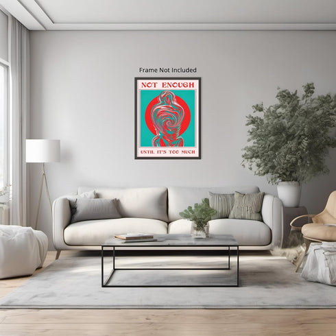 Posterizer 1 pcs-Not enough until it's too much-Trippy Retro Print-Abstract & Modern Art-GIft for Men Women Teens-Living Room Bedroom Decor- unfra...