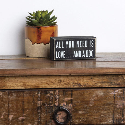 Primitives by Kathy Rustic Wooden Decor Sign - 'All you need is love...and dog' - Office/Farmhouse Decor, Dog Lovers Gift, 5"...