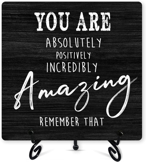 Inspirational Desk Decor, You Are Absolutely Positively Incredibly Amazing Sign With Iron Stand, Encouragement Gifts For Women Men Friends, Motiva...
