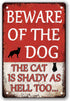 Beware Of Dog Sign Beware Of The Dog The Cat Is Shady Too Tin Sign Funny Dog Warning Metal Signs Dog Signs For Yard Fence Guard Dog Sign Outdoor D...