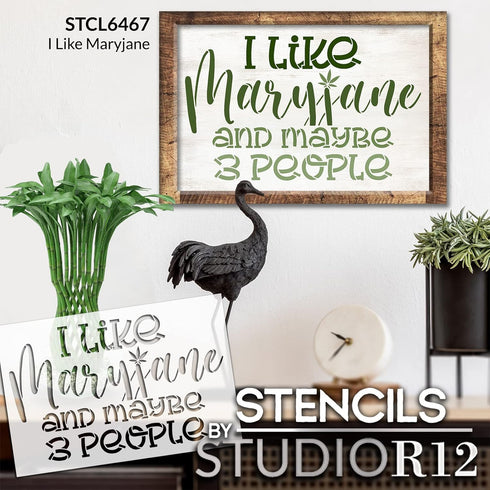 I Like Mary Jane & Maybe 3 People Stencil by StudioR12 | Marijuana Leaf Getting High | Craft & Paint DIY Cannabis Weed Smoker Decor | Select Size ...
