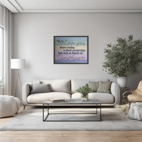 Posterizer 1 pcs-I Love You More Today- Rustic Love Message-Romantic Art-Typography Art-Gifts for Women-Living Room Bedroom Decor- UNFRAMED Wall A...