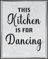 Posterizer 1 pcs-Kitchen Print-Funny Quotes-kitchen is for dancing-Kitchen & Bar Art-Comedy Art-Art Poster Print for Home, Office, Store, Bar- unf...