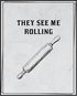 Posterizer 1 pcs-Kitchen Print-Funny Quotes-they see me rolling-Kitchen & Bar Art-Comedy Art-Art Poster Print for Home, Office, Store, Bar- unfram...
