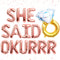 JeVenis She Said Yes Okurrr Engagement Decoration - Balloon Banner for Wedding Proposal, Bridal Shower, Hen Party, Bachelorette Party...