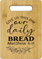 Give Us This Day Our Daily Bread Cutting Boards for Kitchen, Christian Gifts for Women, Our Daily Bread Board, Bible Verse Bamboo Cutting Board, R...